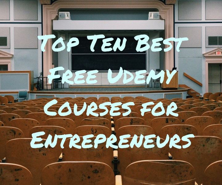 Top Ten Best Free Udemy Courses for Entrepreneurs