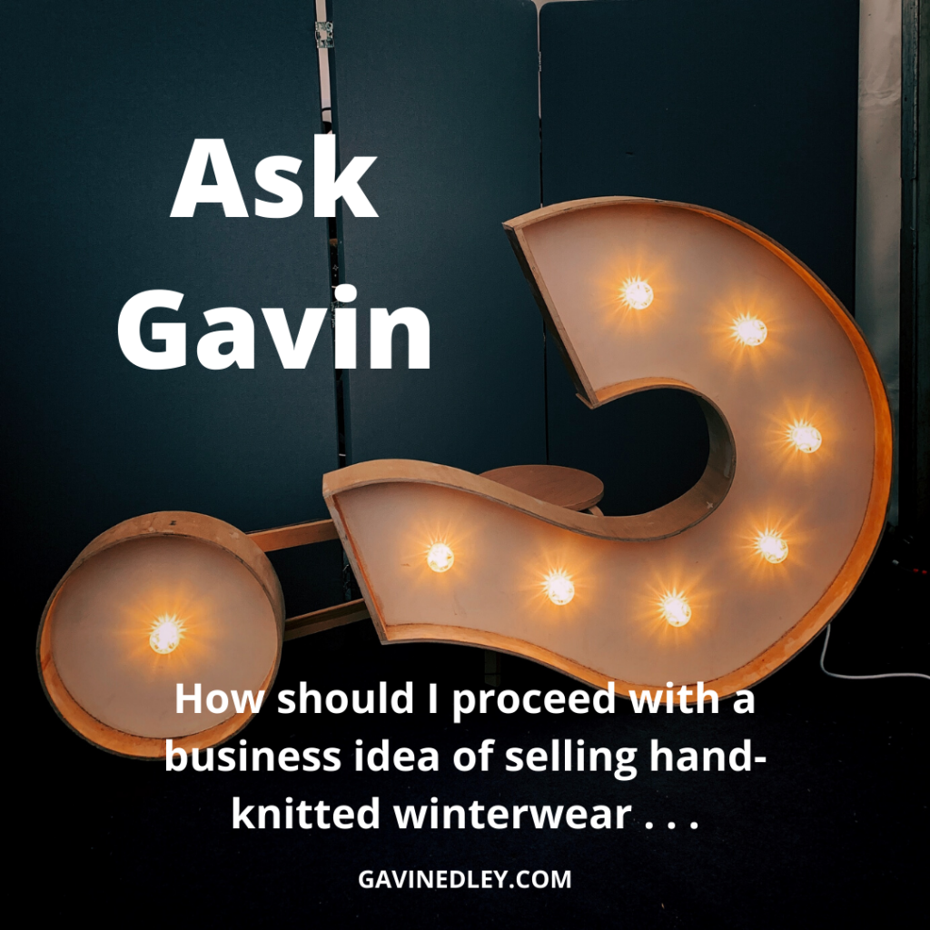 How should I proceed with a business idea of selling hand-knitted winterwear . . .